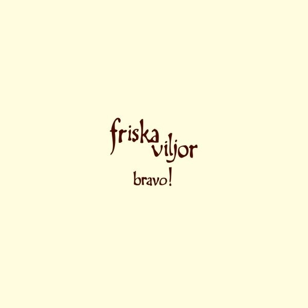 Friska Viljor - Bravo! 2024 Reissue, LP
