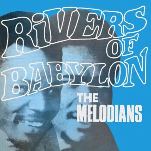 The Melodians - Rivers Of Babylon: LP