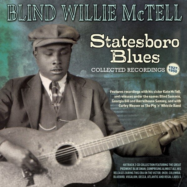 Blind Willie McTell - Statesboro Blues: Collected Recordings 1927-1950 2 CDs