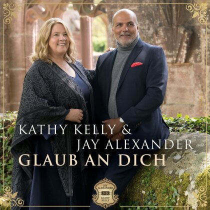 Kathy Kelly & Jay Alexander - Glaub an Dich