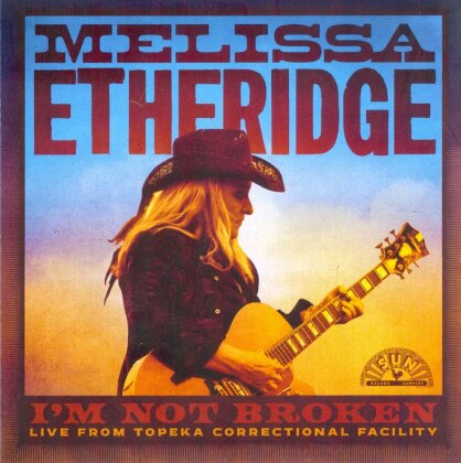 Melissa Etheridge - I'm Not Broken: Live Topeka Correctional Facility (Sun Records, 2 LPs)