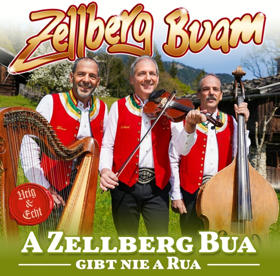 Zellberg Buam - A Zellberg Buam gibt nie a Rua
