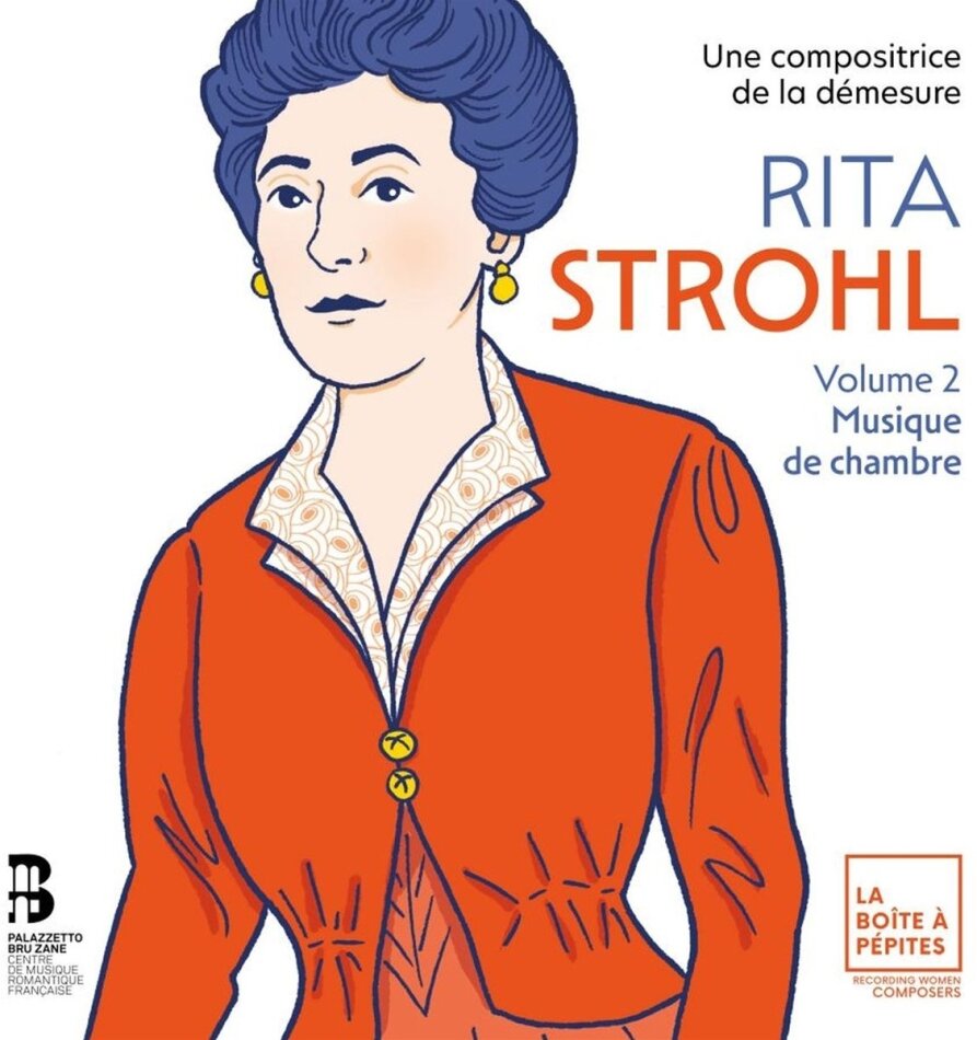 Rita Strohl (1865-1941), Célia Oneto Bensaid & Tanguy de Williencourt - Rita Strohl Volume 2 Musique De Chambre 3 CDs