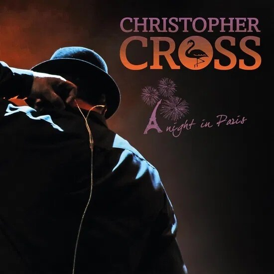 Christopher Cross - A Night In Paris 2024 Reissue, Earmusic, 2 LPs
