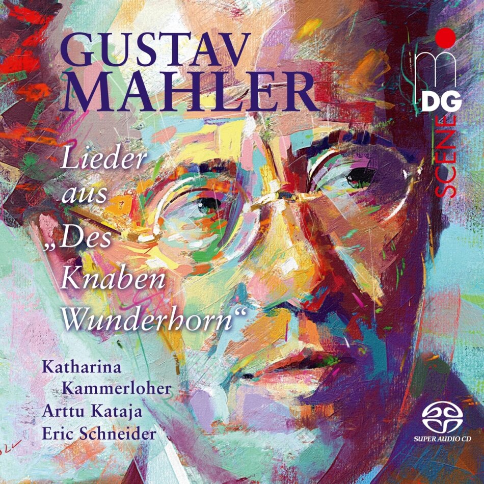 Gustav Mahler (1860-1911), Katharina Kammerloher, Arttu Kataja & Eric Schneider - Lieder From Des Knaben Wunderhorn Hybrid SACD
