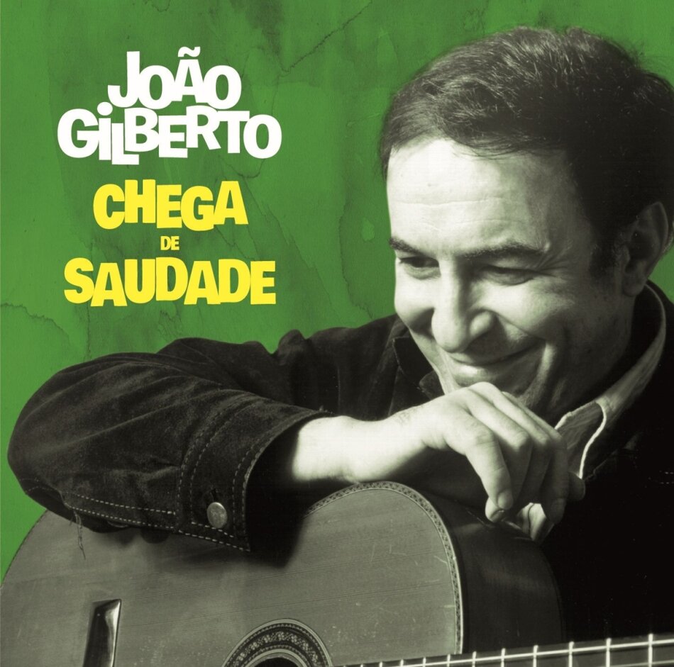 Joao Gilberto - Chega De Saudade 2024 Reissue, Jazz Samba, Bonustracks, Limited Edition