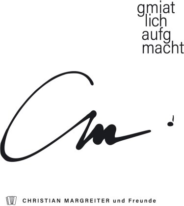 Christian Margreiter und Freunde - Gmiatlich Aufgmacht