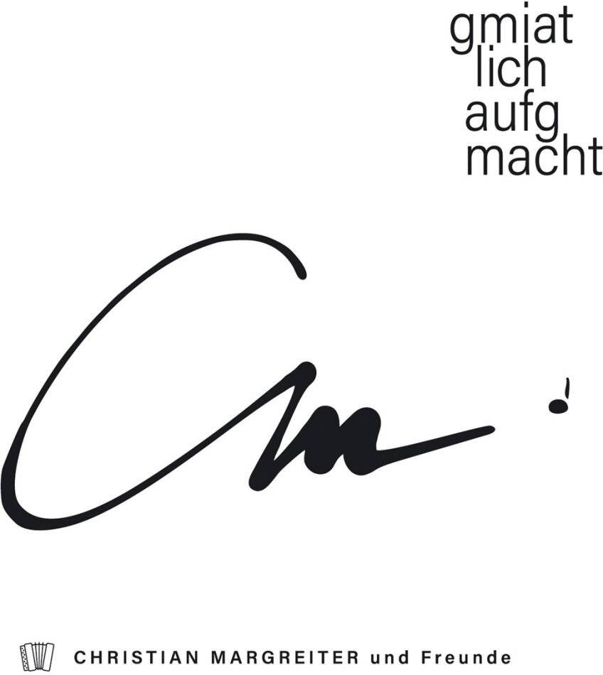 Christian Margreiter und Freunde - Gmiatlich Aufgmacht