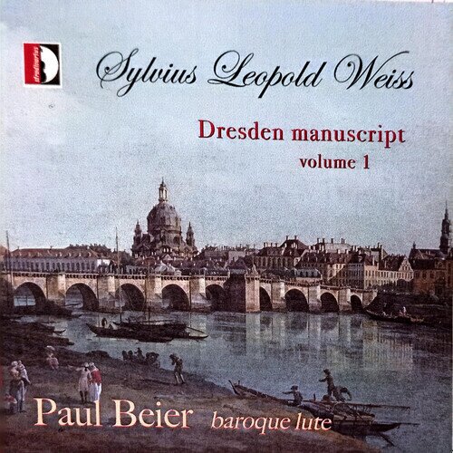 Sylvius Leopold Weiss (1686-1750) & Paul Beier - Dresden Manuscript, Vol. 1 - Paul Beier
