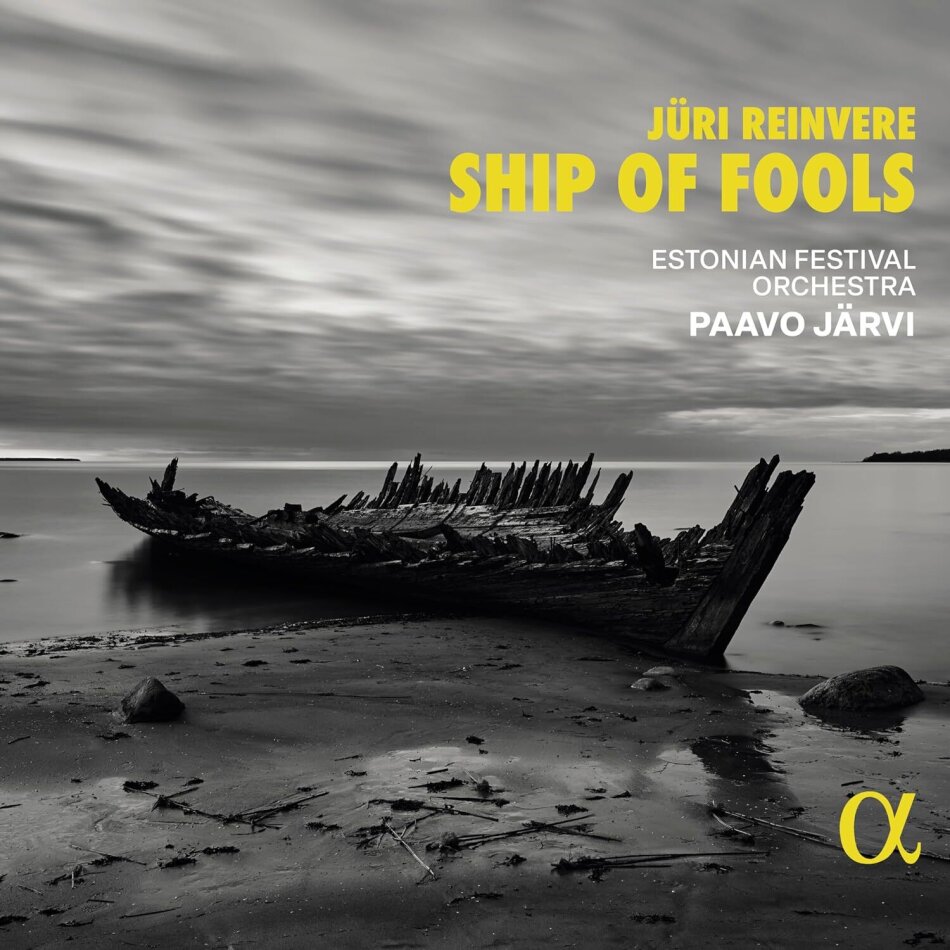 Estonian Festival Orchestra, Jüri Reinvere (*1971), Paavo Järvi, Maarika Järvi & Monika Mattiesen - Ship of Fools