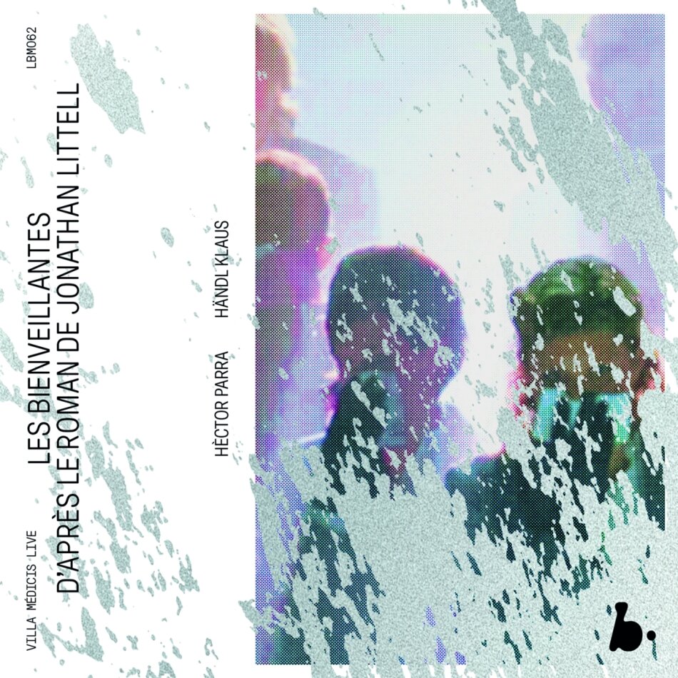 Peter Tantsits, Hèctor Parra & Peter Rundel - Les Bienveillantes (Live) 3 CDs