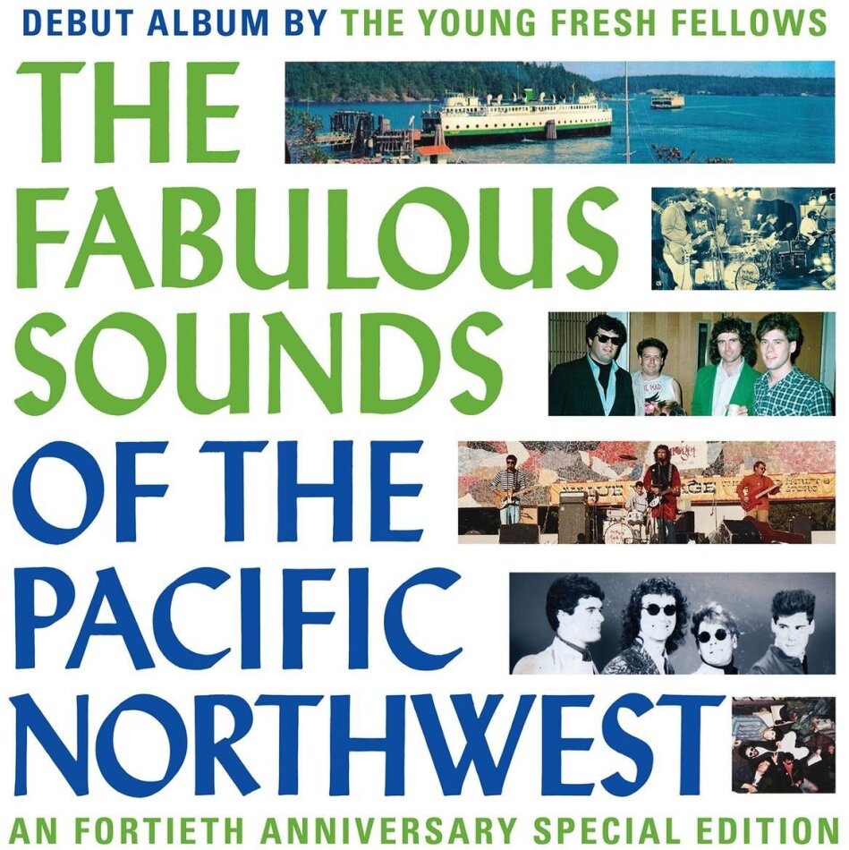 Young Fresh Fellows - The Fabulous Sounds Of The Pacific Northwest 2024 Reissue, 40th Anniversary Edition, 2 CDs