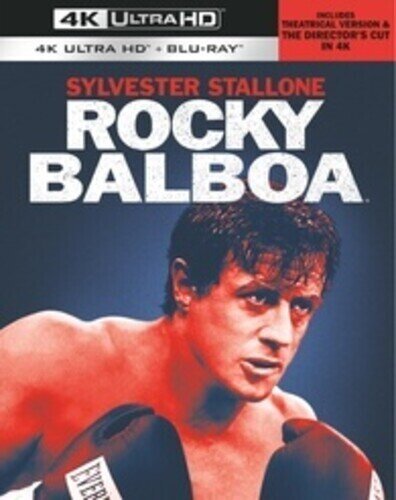 Rocky Balboa (2006) Director's Cut, Cinema Version, 4K Ultra HD + Blu-ray