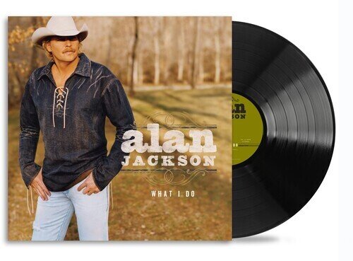 Alan Jackson - What I Do 2024 Reissue, Sony Legacy, LP
