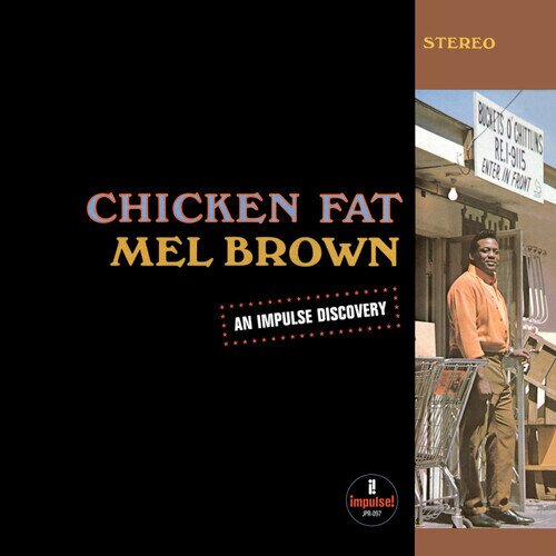 Mel Brown - Chicken Fat 2024 Reissue, Transparent Vinyl, LP