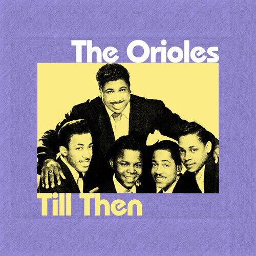 The Orioles - Til Then CD-R, Manufactured On Demand