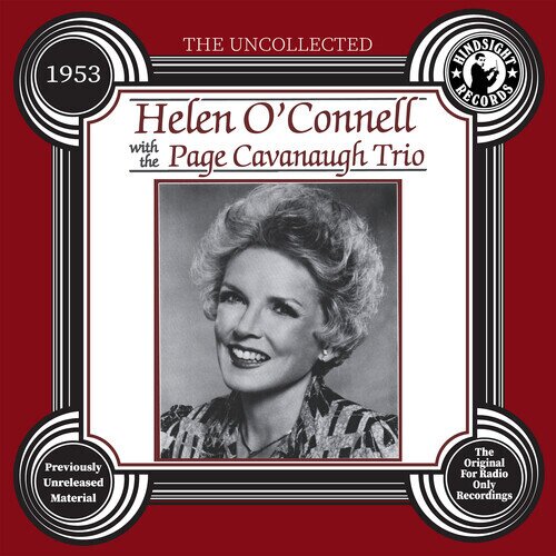 Helen O'Connell & The Page Cavanaugh Trio - Uncollected: Helen O'connell & Page Cavanaugh 1953 CD-R, Manufactured On Demand