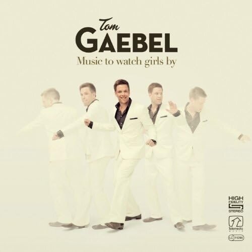 Tom Gaebel - Music To Watch Girls By 2024 Reissue, Telamo