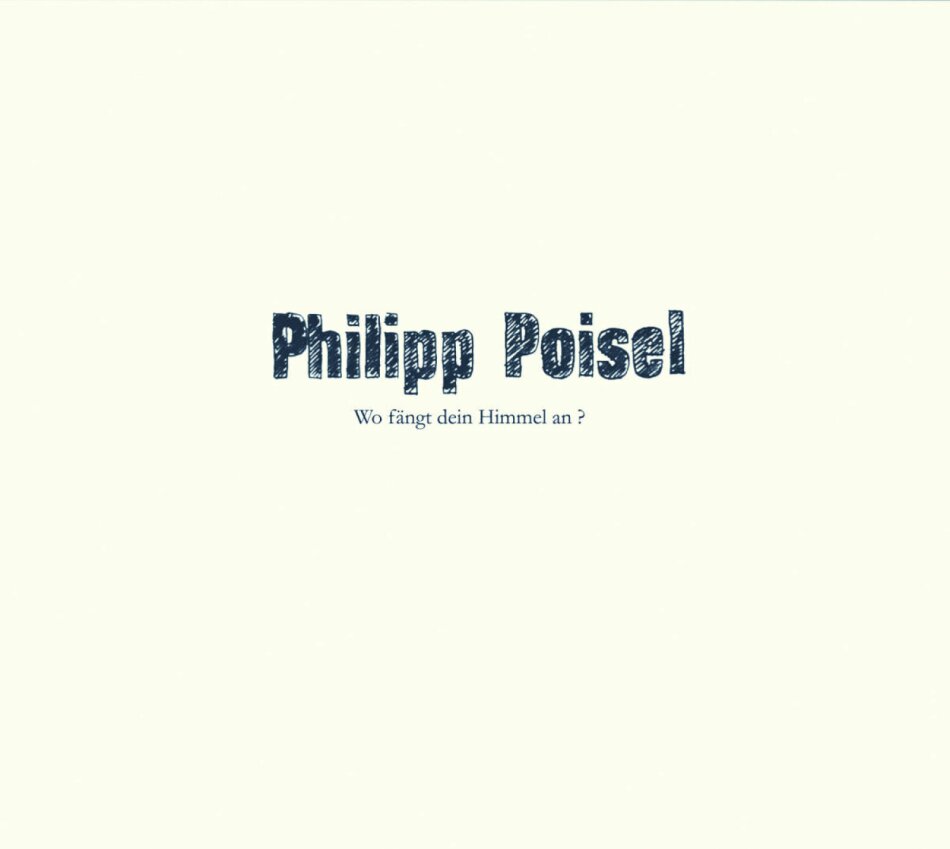 Philipp Poisel - Wo Fängt Dein Himmel An? 2024 Reissue, Grönland, Gatefold, Deluxe Edition, LP