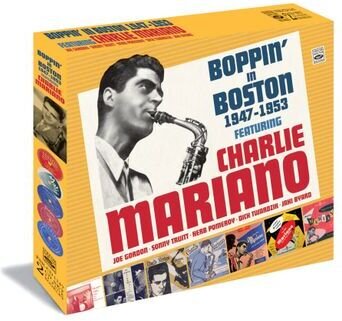 Charlie Mariano - Boppin In Boston 1947-1953 2 CD