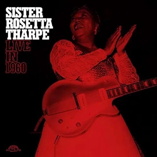 Sister Rosetta Tharpe - Live In 1960 2024 Reissue, Southland, LP