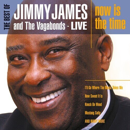 Jimmy James & Vagabonds & The Vagabonds - The Of Live - Now Is The Time 2 CDs + DVD