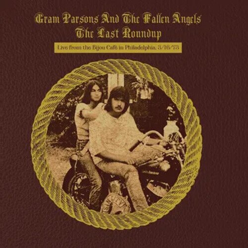 Gram Parsons & The Fallen Angels - Last Roundup - Live From The Bijou Cafe In Philadelphia LP