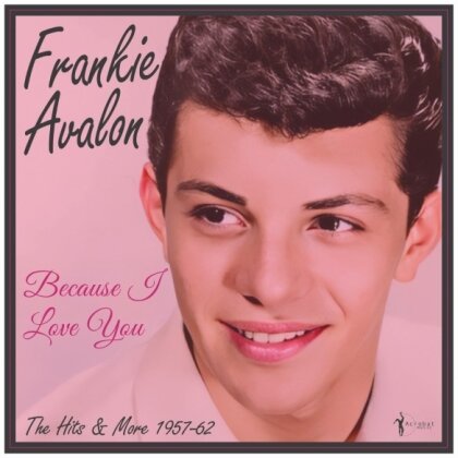 Frankie Avalon - Because I Love You: The Hits And More 1957-62 (LP)