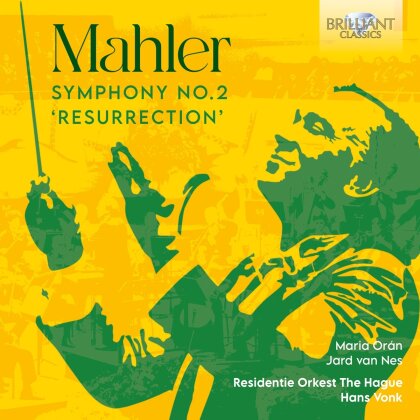 Gustav Mahler (1860-1911), Hans Vonk, Maria Oran & Residentie Orkest the Hague - Symphony No.2 &lsquo;Resurrection&rsquo;