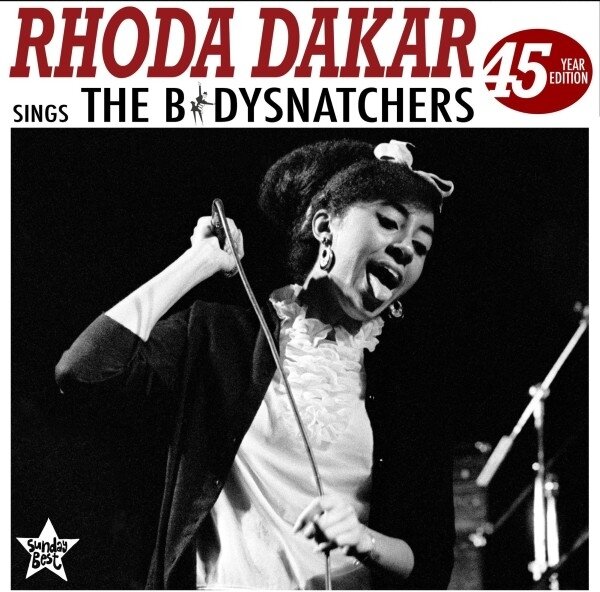 Rhoda Dakar - Sings The Bodysnatchers 2024 Reissue, Sunday Best, 45th Anniversary Edition