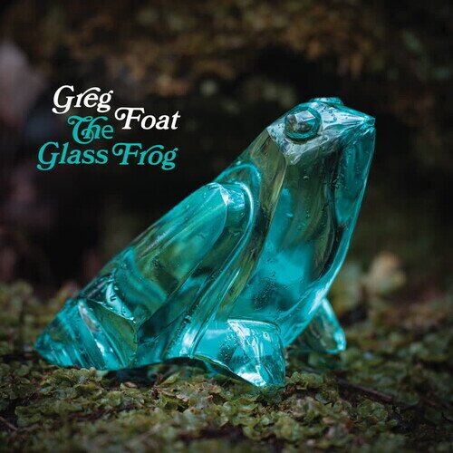 Greg Foat - Glass Frog LP