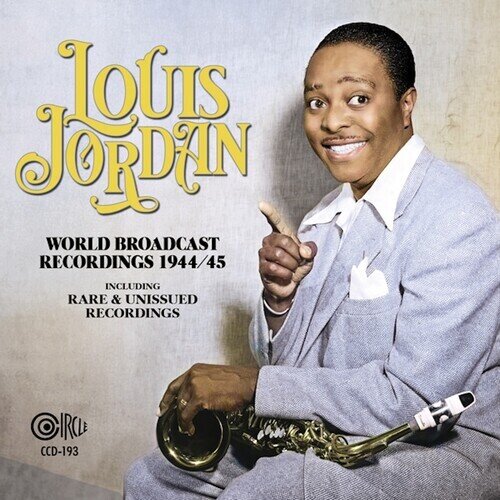 Louis Jordan - World Broadcast Recordings 1944/45 2024 Reissue, GHB Jazz Foundation, 2 CDs