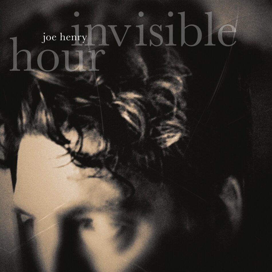 Joe Henry - Invisible Hour 2024 Reissue, Digipack, Ear Music