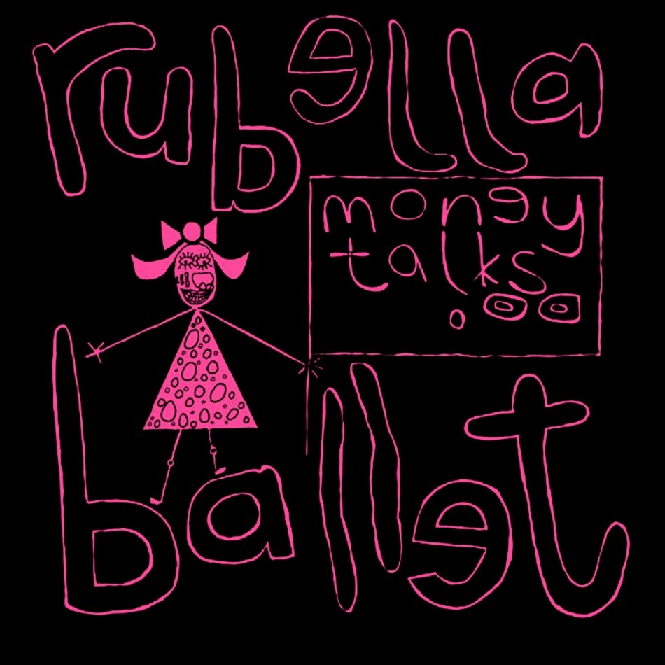 Rubella Ballet - Money Talks LP