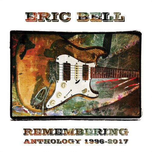 Eric Bell - Remembering: Anthology 1996-2017 5 CDs