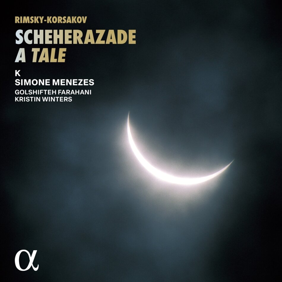 Ensemble K, Nikolai Rimsky-Korssakoff (1844-1908), Simone Menezes, Golshifteh Farahani & Kristin Winters - Scheherazade A Tale 2 CD