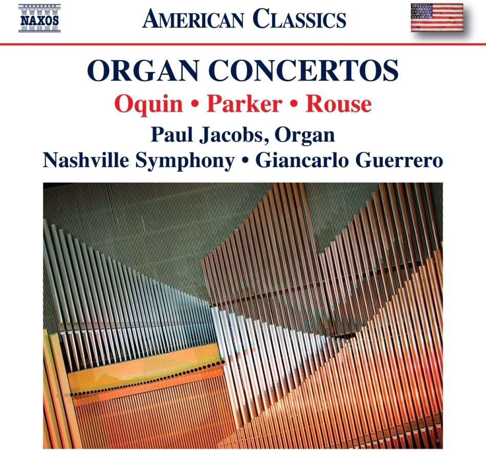 Wayne Oquin, Horatio Parker, Christopher Rouse, Charles Ives (1874-1954), … - Organ Concertos
