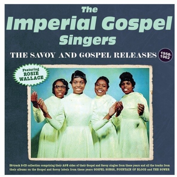 The Imperial Gospel Singers - Savoy & Gospel Releases 1958-62 Acrobat, 2 CDs