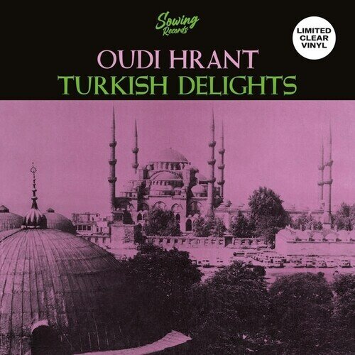 Oudi Hrant - Turkish Delight Limited Edition, Clear Vinyl, LP