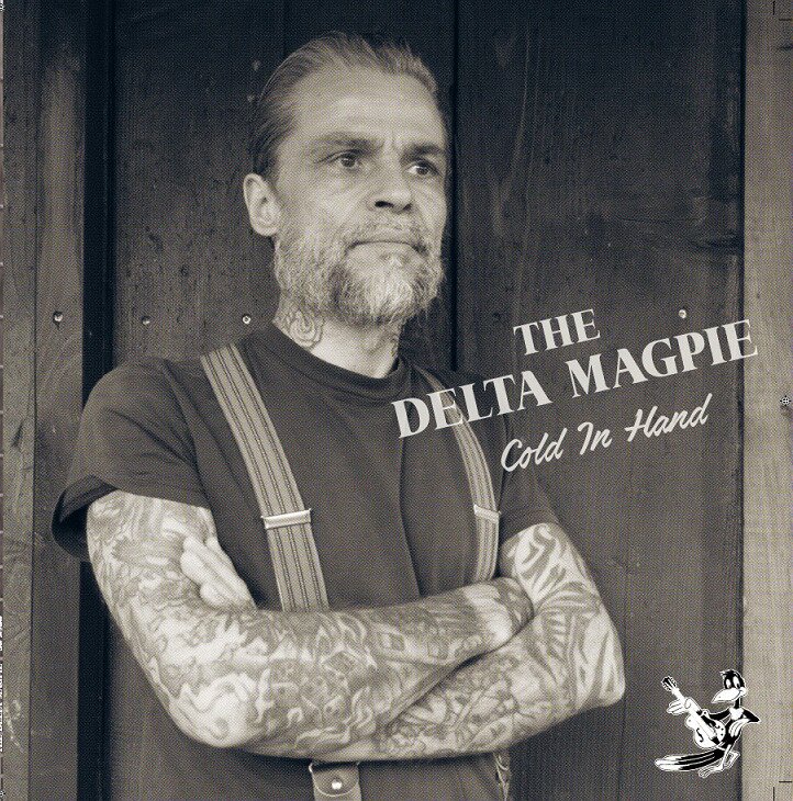 The Delta Magpie - Cold In Hand - Vinyl Printed Inner Sleeve, Limited To 300 Copies, LP