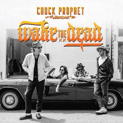 Chuck Prophet - Wake The Dead (Orange Vinyl, LP)