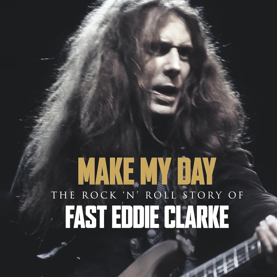 Fast Eddie Clarke (Motörhead) - Make My Day - The Rock N Roll Story Of Eddie Clarke Digibook, 4 CDs