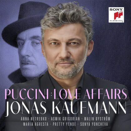 Jonas Kaufmann, Anna Netrebko, Asmik Grigorian, Pretty Yende, &hellip; - Love Affairs