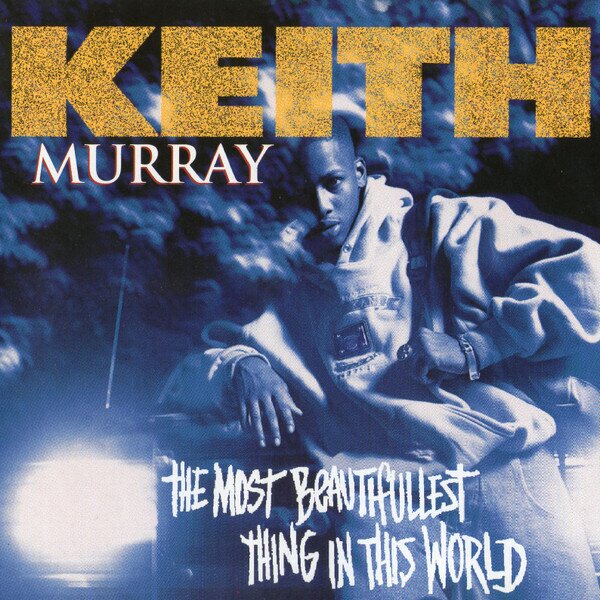 Keith Murray - Most Beautifullest Thing In This World Manufactured On Demand