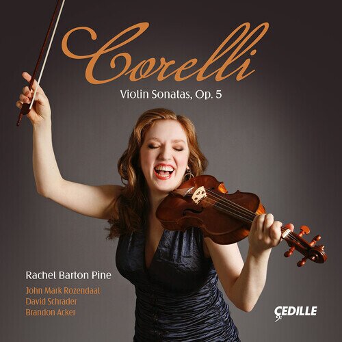 John Mark Rozendaal, David Schrader, Brandon Acker, Arcangelo Corelli (1653-1713) & Rachel Barton Pine - Violin Sonatas, Op. 5 2 CD