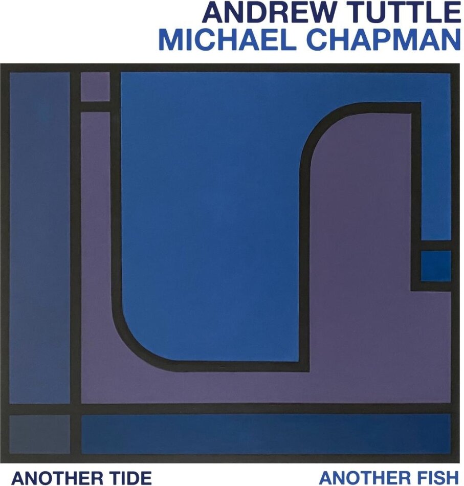Andrew Tuttle & Michael Chapman - Another Tide, Another Fish LP