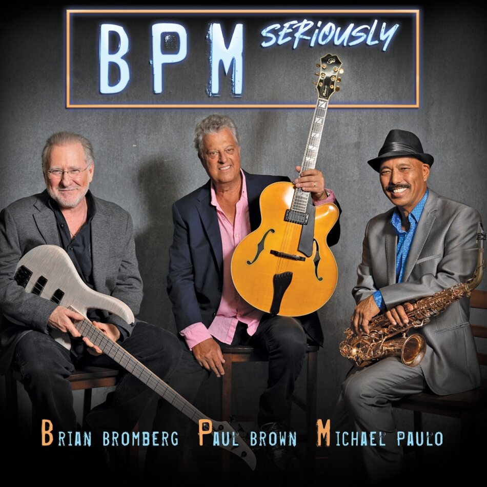 Brian Bromberg, Paul Brown & Michael Paulo - BPM - Seriously