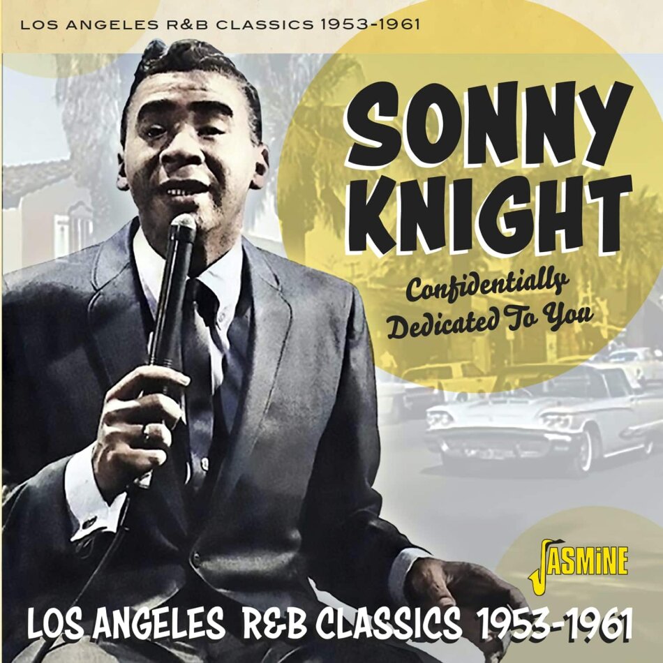 Sonny Knight - Confidentially Dedicated To You: Los Angeles R&B Jasmine Records