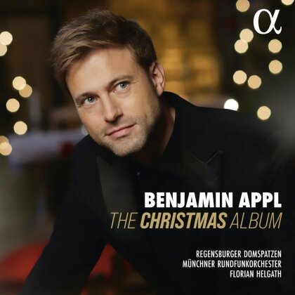 Benjamin Appl, M&uuml;nchner Rundfunkorchester & Regensburger Domspatzen - Christmas Album