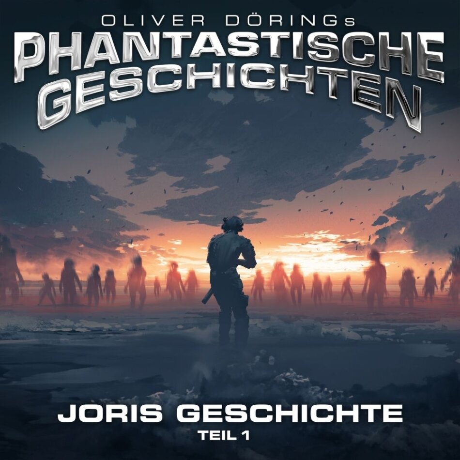 Oliver Dörings Phantastische Geschichten - Joris Geschichte (Teil 1)